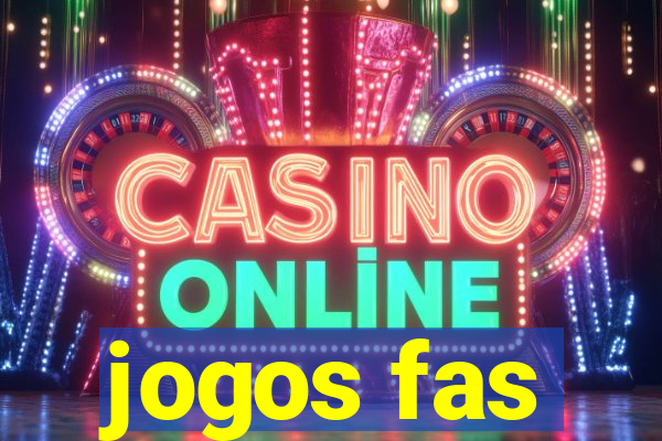 jogos fas
